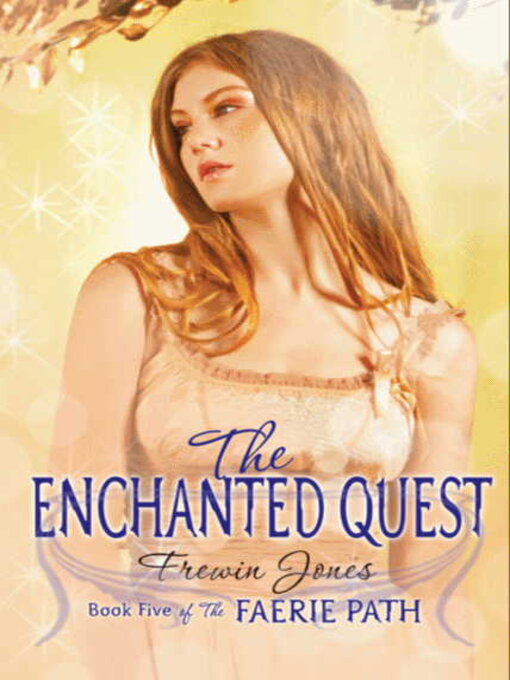 Title details for The Enchanted Quest by Frewin Jones - Wait list